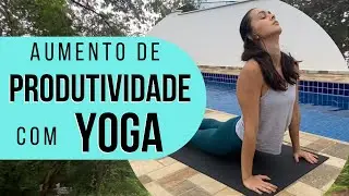 Como inclu&iacute; yoga na minha rotina | Aumente sua produtividade