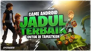 10 Game Android Jadul Terbaik Seru Ditamatkan | Offline High Graphics
