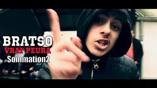 Bratso - Vrai Peura : Sommation 2 // Prod. by Bratso (Clip Officiel)