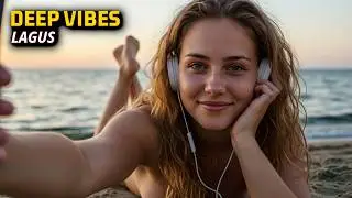 DEEP VIBES LAGUS - Deep Vibes 2025 🌌 Chill House, Vocal Lounge & Nu Disco Energy | LOUNGE MIX