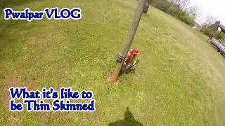 What its like to be thin skinned Pwalpar VLOG