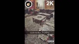 Greezzo2K & Yung Kezzy - Countin Band$