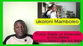 TRUMP  :  Baada ya Venezuela nchi zifuatazo zijiandae COLOMBIA,MEXICO,IRAN,CUBA NA GREENLAND.
