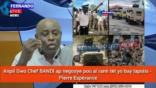 🚨🇭🇹⛳🚨🔥Anpil Gwo Chèf BANDI ap negosye pou al rann tèt yo bay lapolis - Pierre Esperance
