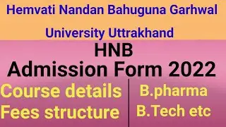 HNB Garhwal University Uttrakhand Admission Form 2022 College Fees course details Entrance Exam