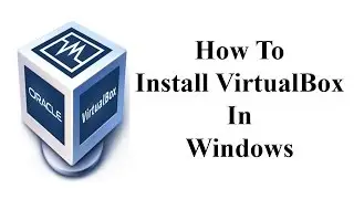 how to install virtualbox on window 7