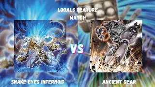 Ancient Gear vs Snake-Eyes Infernoid [Locals Feature Match Yu-Gi-Oh!]