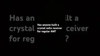 Experimenters, have you built a crystal radio receiver for regular AM? A tuned coil with wiper.