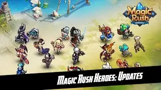 Magic Rush Heroes: Quick Review of New Upcomming Update Released on 03.oct.2016