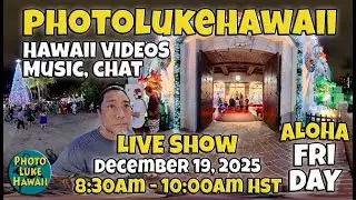 PhotoLukeHawaii Live Show - Hawaii Music, Hula, Surf & Oahu Tips & Adventures - December 19, 2025