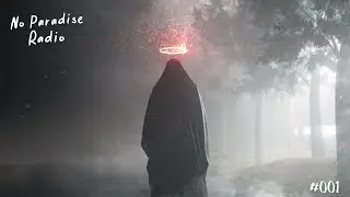No Paradise Radio #001 (Dreadful Mourning Guest Mix)