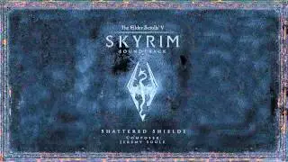 Shattered Shields - The Elder Scrolls V: Skyrim Original Game Soundtrack