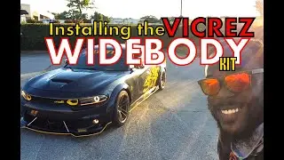 Installing the VICREZ WIDEBODY KIT on my DODGE CHARGER SCAT PACK
