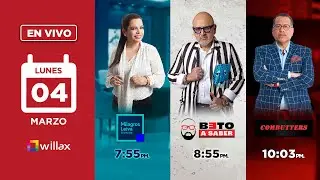 Willax en vivo - MILAGROS LEIVA ENTREVISTA - BETO A SABER - COMBUTTERS - 04/03/2024 | Willax