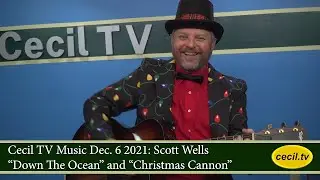 Cecil TV Music Dec. 6 2021: Scott Wells