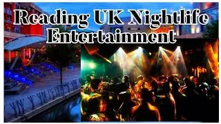 UK Nightlife Entertainment (Reading)