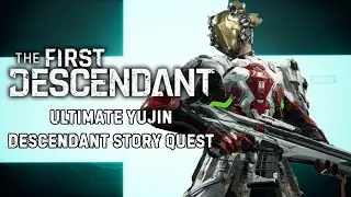 The First Descendant | Yujin Hans | Full Descendant Story Quest