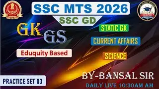 SSC MTS GK GS 2026 | SSC GD GK GS Practice Set 03 | SSC MTS/GD GS  By Bansal Sir