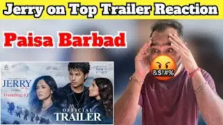 Jerry on Top Trailer Reaction | Anmol KC | Vishnu | Aanchal | Jassita | Reaction Zone
