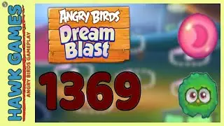 Angry Birds Dream Blast Level 1369 Extreme - Walkthrough, No Boosters