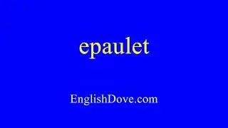 How to pronounce epaulet in American English