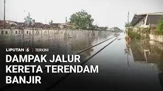 KAI Daop Empat Batalkan Perjalanan Dua Kereta Imbas Rel Terendam Banjir di Pekalongan | Liputan 6
