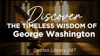 Discover the timeless wisdom of George Washington||The Discipline,Truth & Honor That Build Greatness