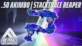 .50 AKIMBO STACKTRACE REAPER Skin Showcase | The Finals Season 7 Battle Pass