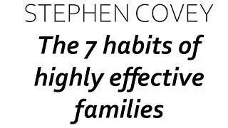 Stephen Covey. The 7 Habits of Highly Effective Families. Relaxing asmr book review