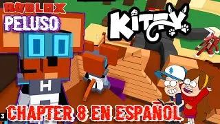 CAP&Iacute;TULO 8 KITTY Gravity Fall EN ESPA&Ntilde;OL y el GATO MALO JUGANDO Roblox | Peluso Gamer