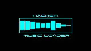 Hacker - Music Loader