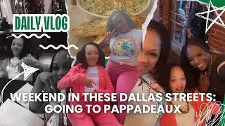 Weekend In These Dallas Streets  Going to Pappadeaux