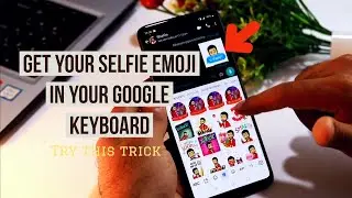How to Integrate Bitmoji in Google Keyboard