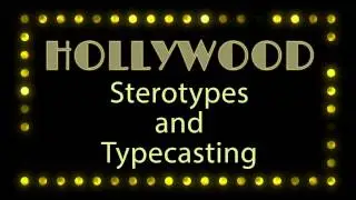 Hollywood   Stereotypes and Typecasting
