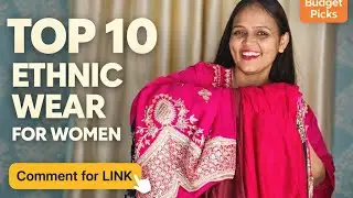 Top 10 Ethnic Wear for Women | Wedding & Festive Collection | Comment for Link
