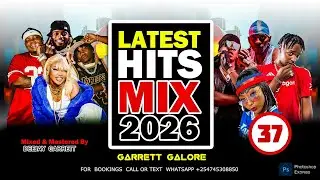 DJ Garrett Mix 37 Tamu |Rumours |Leo |Pawa|Sana Shamba|Double Gang|Mtalibani Halisi|Toxic Lyricali