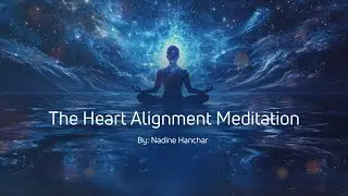 The Heart Alignment Meditation