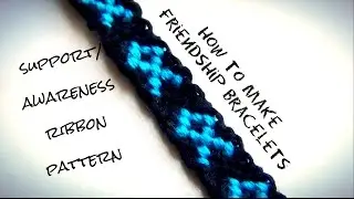 How To Make Friendship Bracelets ♥ Support / Awareness Ribbon Pattern
