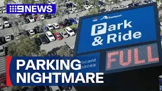 Sydney's new metro causing car park chaos | 9 News Australia