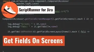 ScriptRunner for Jira - Get fields on a screen