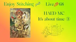 LIVE📣#68  Stitch with me HAED  MC IT'S About Time ③    　2025.10.1