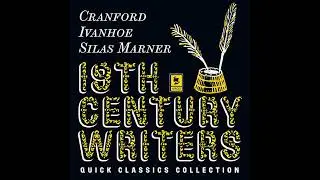Quick Classics Collection: 19th-Century Writers: Cranford, Ivanhoe, Silas Marner