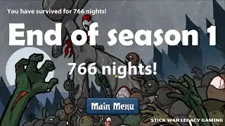 Night 766 - End of Season 1 Endless Deads | Stick War: Legacy Gaming