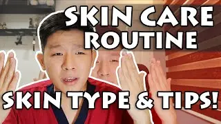 SKIN CARE ROUTINE | Skin Type & Practical Tips