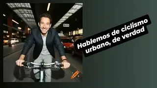 Sigamos hablando de ciclismo urbano