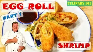 Crispy Shrimp Egg Roll with Glass Noodles and Napa Cabbage Slaw - Wok & Roll Right Your Own Kitchen!