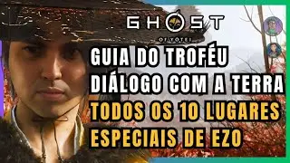 Ghost of Yotei - Guia do Troféu Diálogo com a Terra | Todos os 10 Lugares Especiais de Ezo