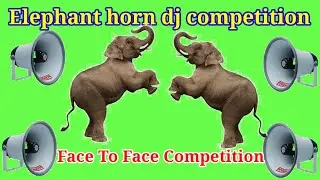 elephant horn dj competition//competition music//dj dinu