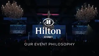 Наша философия мероприятий | Hilton Sydney