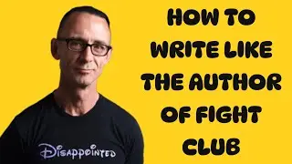 How to Write Like the Author of Fight Club | Chuck Palahniuk&rsquo;s Writing Advice
